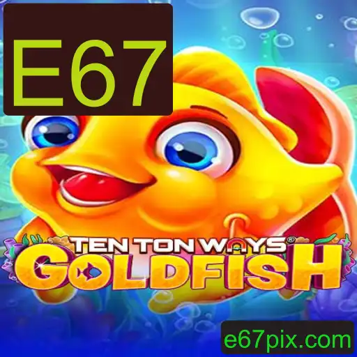 Descubra o Fascinante Mundo de TenTonWaysGoldfish e Seu Desafio E67